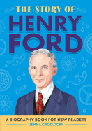 The Story of Henry Ford: An Inspiring Biography for Young Readers