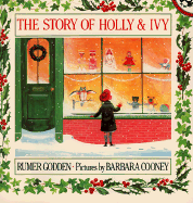 The Story of Holly and Ivy - Godden, Peter, and Godden, Rumer, and Cooney, Barbara (Illustrator)