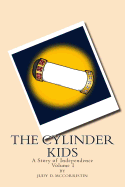 The Story of Independence: The Cylinder Kids