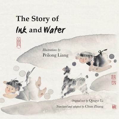 The Story of Ink and Water - Zhang, Chun (Translated with commentary by)