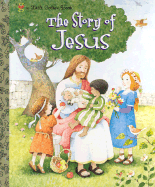 The Story of Jesus - Watson, Jane Werner, and Golden Books