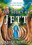 The Story of Jett: How Jett Became a Secret Agent