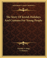 The Story Of Jewish Holidays And Customs For Young People