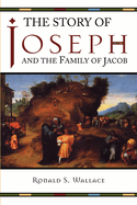The Story of Joseph and the Family of Jacob