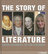 The Story of Literature: From Antiquity to the Present