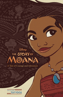 The Story of Moana: A Tale of Courage and Adventure - Sutherland, Kari