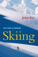 The Story of Modern Skiing