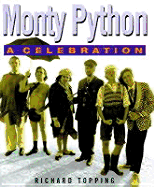 The Story of Monte Python: A Celebration - Topping, Richard