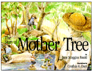 The Story of Mother Tree - Bauld, Jane Scoggins, and Petrick, Thomas W (Editor)