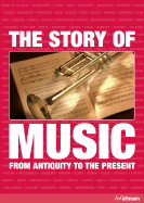 The Story of Music: From Antiquity to the Present - Lord, Maria, and Snelson, John, Mr.