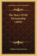 The Story Of My Dictatorship (1894)