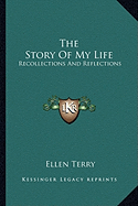 The Story Of My Life: Recollections And Reflections