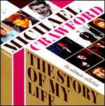 The Story of My Life: The Ultimate Collection - Michael Crawford