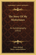 The Story of My Misfortunes: An Autobiography (1922)