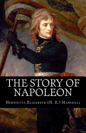 The Story of Napoleon - Marshall, Henrietta Elizabeth