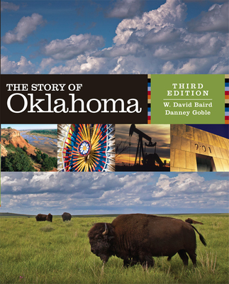 The Story of Oklahoma, Third Edition - Baird, W David, and Goble, Danney