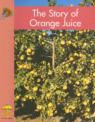 The Story of Orange Juice - Trumbauer, Lisa