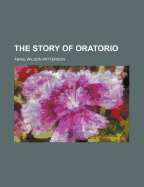 The Story of Oratorio