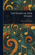 The Story of Our Hymns