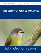 The Story of Our Submarines - The Original Classic Edition