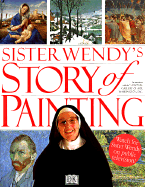 The Story of Painting: The Essential Guide to the History of Western Art - Beckett, Sister Wendy
