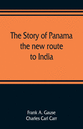 The story of Panama: the new route to India