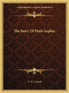 The Story of Pistis Sophia