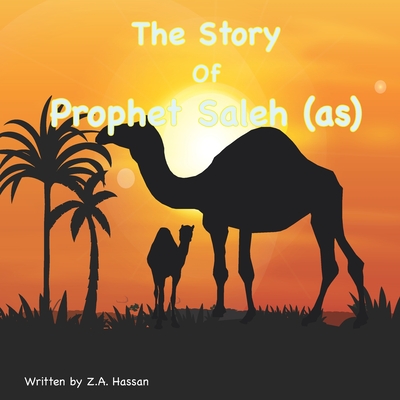 The Story of Prophet Saleh - Hassan, Z A