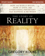 The Story of Reality Study Guide: How the World Began, How it Ends, and Everything Important that Happens in Between