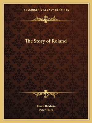 The Story of Roland - Baldwin, James, PhD