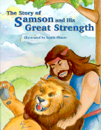 The Story of Samson and His Great Strength