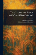 The Story of Siena and San Gimignano