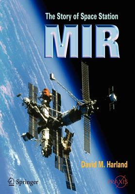 The Story of Space Station Mir - Harland, David M