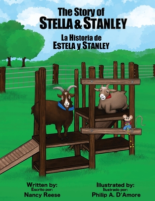 The Story of Stella & Stanley: The true story about a mother goat and her son, Stanley - Reese, Nancy