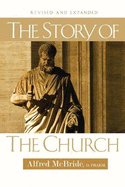 The Story of the Church: Revised and Expanded