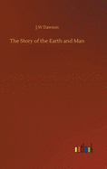 The Story of the Earth and Man