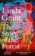 The Story of the Forest: Shortlisted for the Orwell Prize for Political Fiction 2023