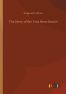 The Story of the Foss River Ranch