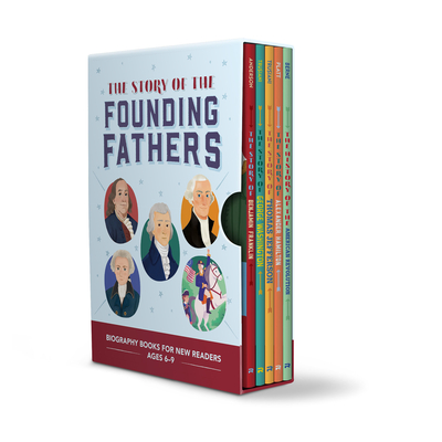 The Story of the Founding Fathers 5 Book Box Set: Inspiring Biographies for Young Readers - Rockridge Press