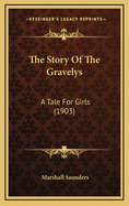 The Story of the Gravelys: A Tale for Girls (1903)