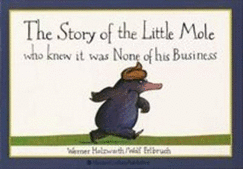 The Story of the Little Mole Who Knew it Was None of His Busine