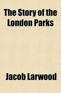 The Story of the London Parks