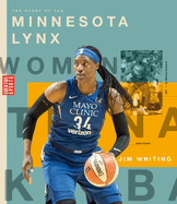 The Story of the Minnesota Lynx