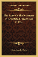 The Story of the Nazarene in Annotated Paraphrase (1903)