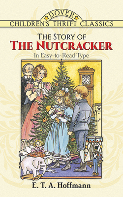 The Story of the Nutcracker - Hoffmann, E T a