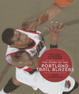 The Story of the Portland Trail Blazers - LeBoutillier, Nate