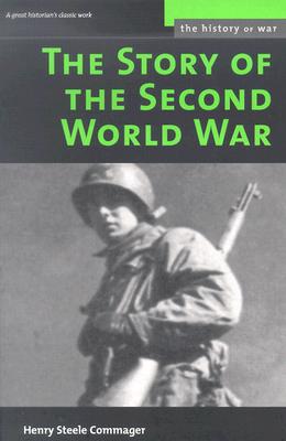 The Story of the Second World War - Commager, Henry Steele