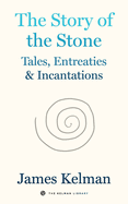 The Story of the Stone: Tales, Entreaties, and Incantations