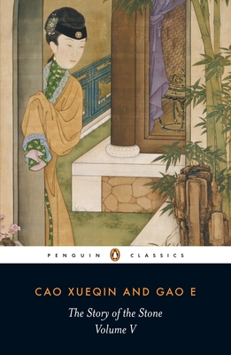 The Story of the Stone, Volume V: The Dreamer Wakes, Chapters 99-120 - Cao Xueqin, and Gao E, and Minford, John (Preface by)