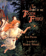 The Story of the Tooth Fairy: A Magical Tale for Children of Every Age